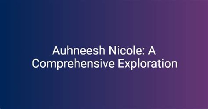 Discovering the Enigmatic World of Auhneesh_Nicole
