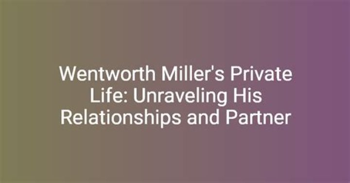 Unraveling Wentworth Miller's Relationships: A Journey Through Love and Life