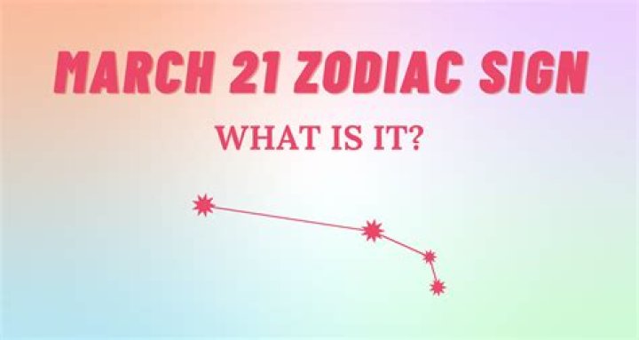 What's Your March 21st Zodiac Sign? - The Ultimate Guide